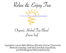 Load image into Gallery viewer, Relax and Enjoy Tea
